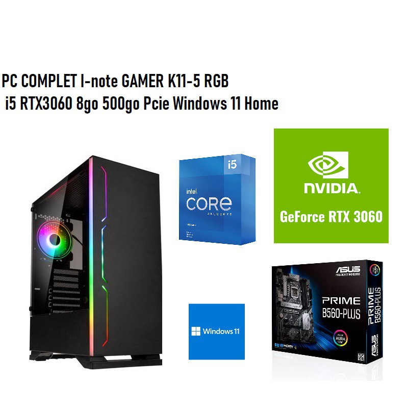 PC GAMER COMPLET K11RGB-5 - Intel I5 - RTX3060 - 8Go